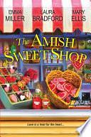 The Amish Sweet Shop by Emma Miller