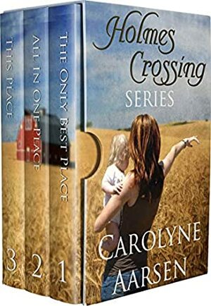 Holmes Crossing Series: Books 1, 2, 3 by Carolyne Aarsen