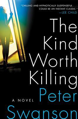 The Kind Worth Killing by Peter Swanson