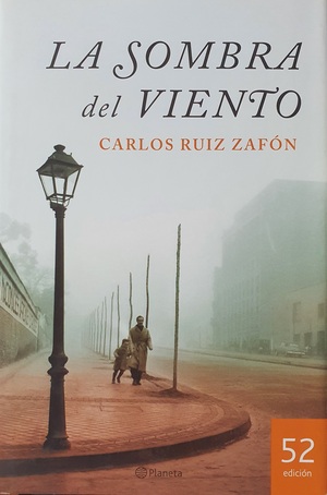 La sombra del viento by Carlos Ruiz Zafón