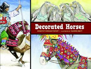 Decorated Horses by Dorothy Hinshaw Patent