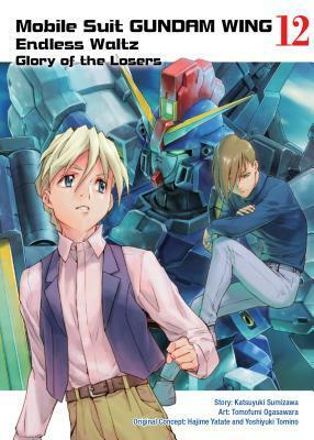 Mobile Suit Gundam WING, 12: Glory of the Losers by Katsuyuki Sumizawa