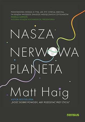 Nasza nerwowa planeta by Matt Haig
