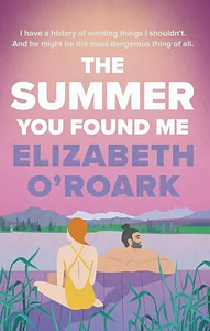 The Summer You Found Me by Elizabeth O'Roark