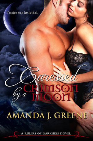Caressed by a Crimson Moon by Amanda J. Greene