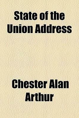 State of the Union Address by Chester A. Arthur