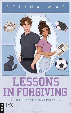 Lessons in Forgiving by Selina Mae