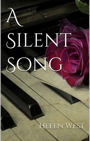 A Silent Song by Helen West