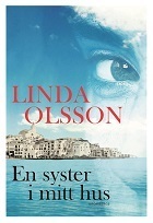 En syster i mitt hus by Linda Olsson