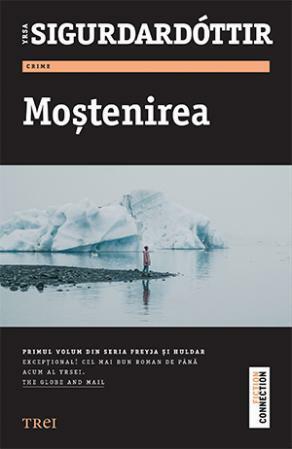 Moștenirea by Yrsa Sigurðardóttir