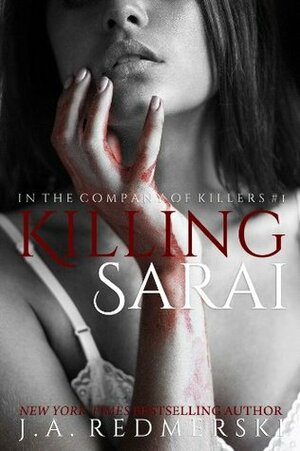 Killing Sarai by J.A. Redmerski