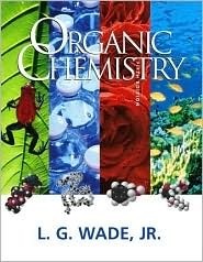 Organic Chemistry by Leroy G. Wade Jr.