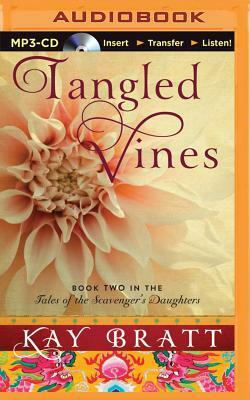 Tangled Vines by Kay Bratt