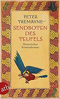 Sendboten des Teufels by Peter Tremayne