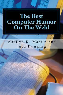 The Best Computer Humor On The Web!: A Four Book Collection of Anecdotes and Jokes by Marilyn K. Martin