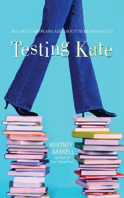 Testing Kate by Whitney Gaskell