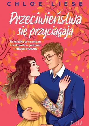 Przeciwieństwa się przyciągają by Chloe Liese