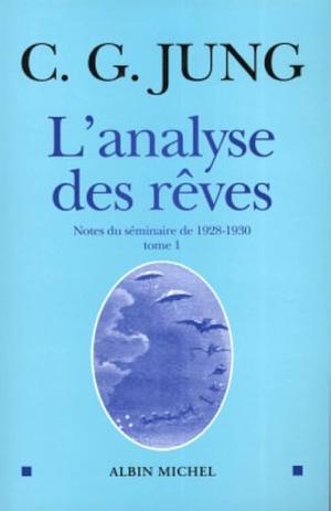 Analyse Des Reves - Tome 1 (L') by C.G. Jung