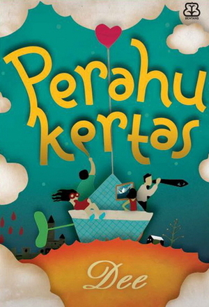 Perahu Kertas by Dee Lestari