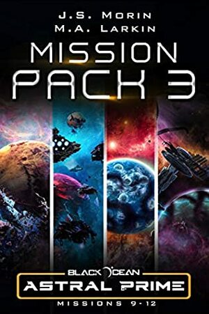 Astral Prime Mission Pack 3: Missions 9-12 by M.A. Larkin, J.S. Morin