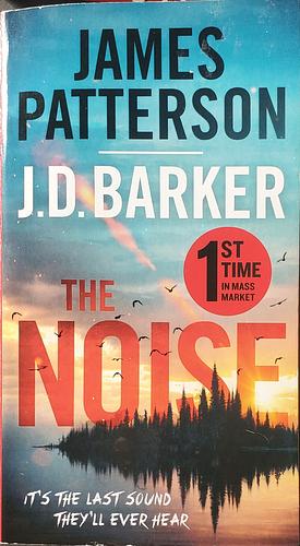 The Noise by J.D. Barker, James Patterson