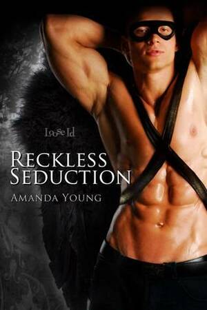 Reckless Seduction by Amanda Young