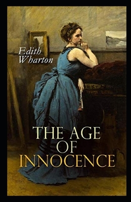 The Age of Innocence Illustrated by Edith Wharton