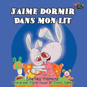 J'aime dormir dans mon lit: I Love to Sleep in My Own Bed (French Edition) by Kidkiddos Books, Shelley Admont