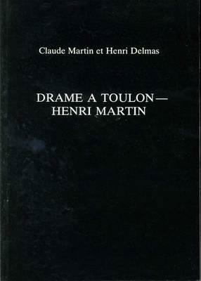 Drame À Toulon by Henri Dumas, Claude Martin