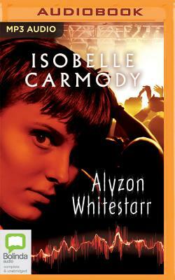 Alyzon Whitestarr by Isobelle Carmody