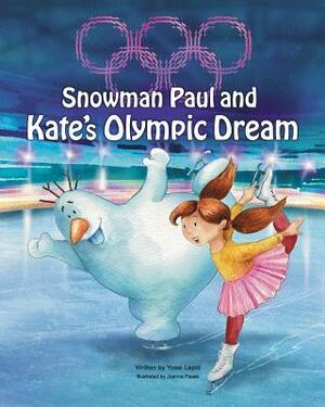 Snowman Paul and Kate's Olympic Dream by Yossi Lapid