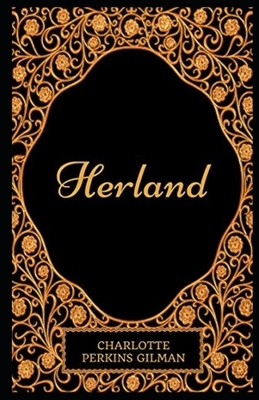 Herland (Illustrated) by Charlotte Perkins Gilman