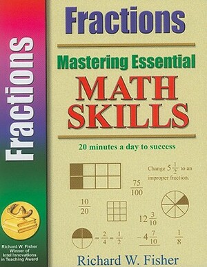 Mastering Essential Math Skills: Fractions by Richard Fisher