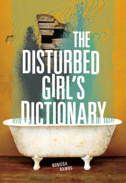 The Disturbed Girl's Dictionary by NoNieqa Ramos