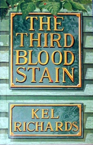 The Third Bloodstain by Kel Richards