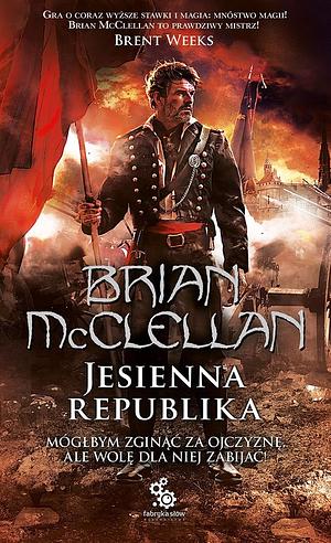 Jesienna republika by Brian McClellan