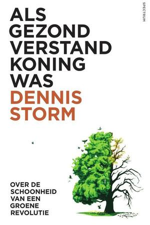 Als gezond verstand koning was by Dennis Storm