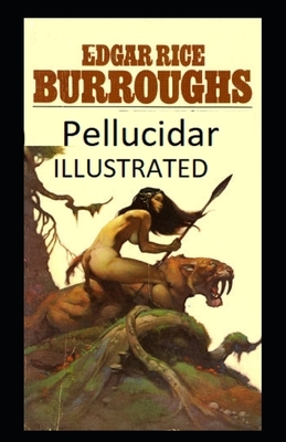 Pellucidar Illustrated by Edgar Rice Burroughs