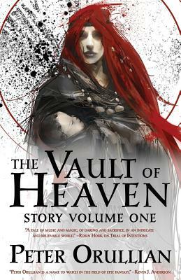 The Vault of Heaven: Story Volume One by Peter Orullian