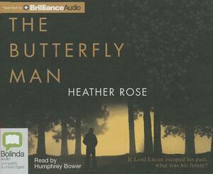 The Butterfly Man by Heather Rose