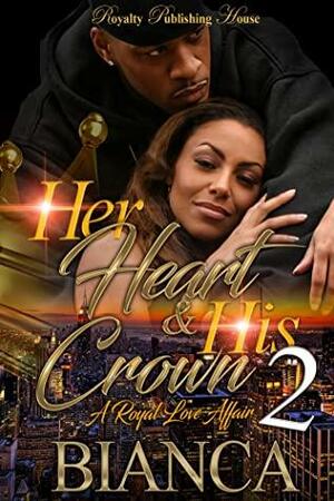 Her Heart & His Crown 2 by Bianca Xaviera