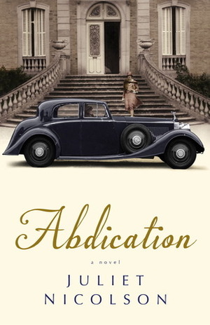 Abdication by Juliet Nicolson