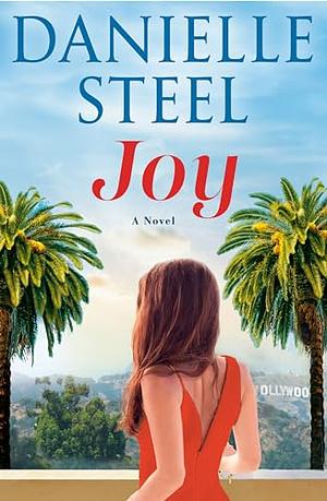 Joy: Escape with the sparkling new tale of love and healing by Danielle Steel, Danielle Steel