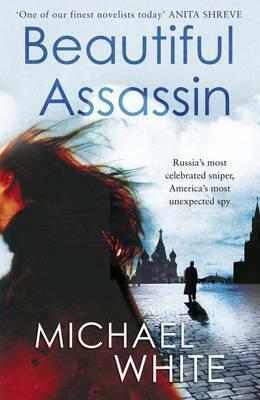 The Beautiful Assassin by Michael C. White