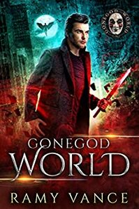 GoneGod World by Ramy Vance (R.E. Vance)