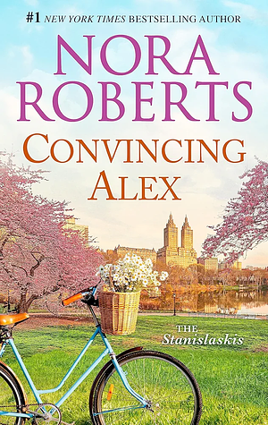 Convincing Alex by Nora Roberts