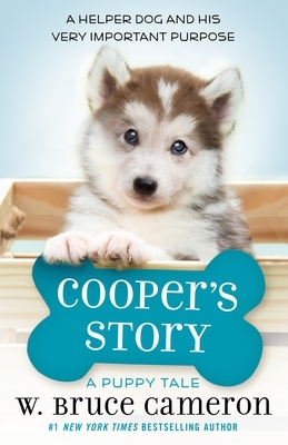Cooper's Story: A Puppy Tale by W. Bruce Cameron
