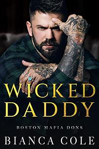Wicked Daddy by Bianca Cole