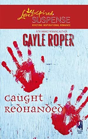 Caught Redhanded by Gayle Roper