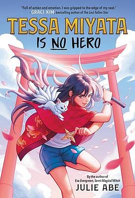 Tessa Miyata Is No Hero by Julie Abe